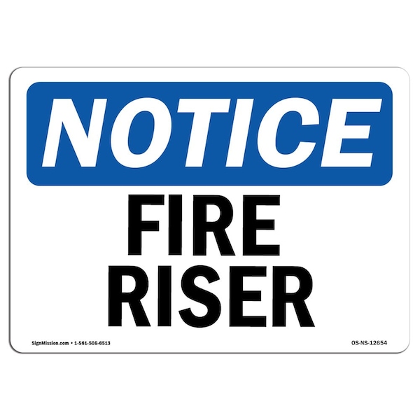 OSHA Notice Sign, Fire Riser, 18in X 12in Aluminum, 12" W, 18" L, Landscape, Fire Riser Sign